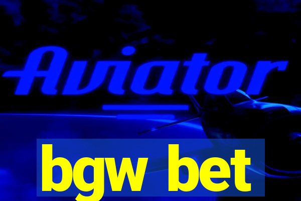 bgw bet